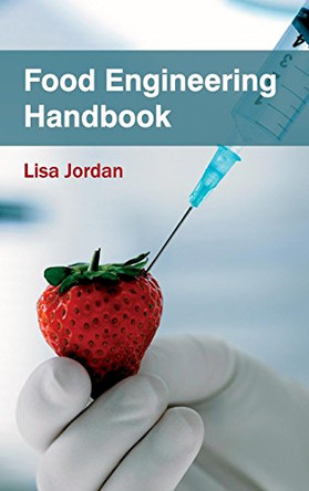 Food Engineering Handbook by Lisa Jordan 9781632393364