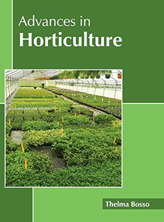 Advances in Horticulture by Thelma Bosso 9781632397874
