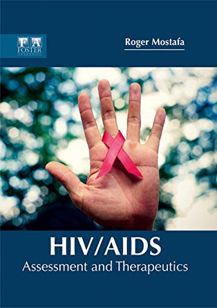 HIV/AIDS: Assessment and Therapeutics by Roger Mostafa 9781632424839
