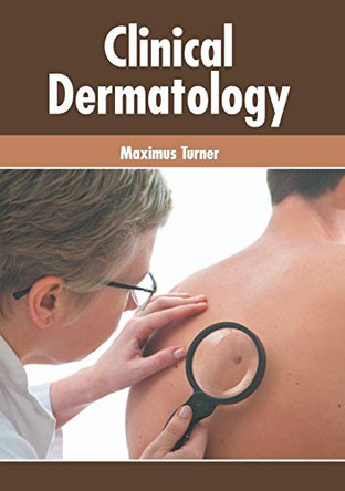 Clinical Dermatology by Maximus Turner 9781632426192