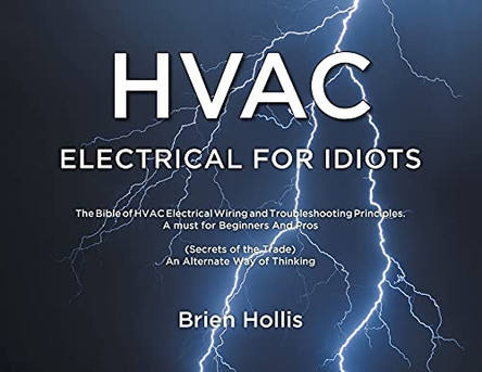 HVAC Electrical for Idiots by Brien Hollis 9781636929026