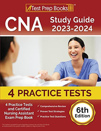 CNA Study Guide 2023-2024: 4 Practice Tests and Certified Nursing Assistant Exam Prep Book [6th Edition] by Joshua Rueda 9781637754337