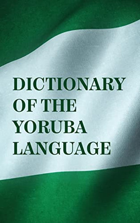 Dictionary Of The Yoruba Language Hardcover by Nigeria University Press 9781639234585