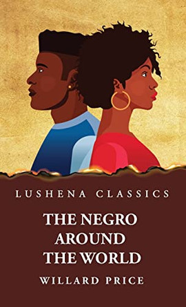 The Negro Around the World by Willard Price 9781639238040