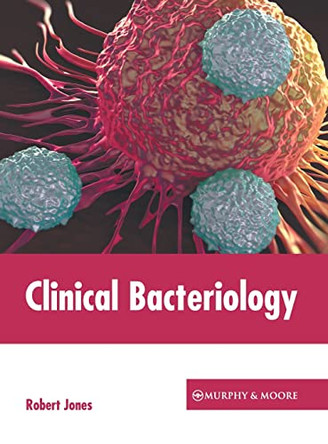 Clinical Bacteriology by Robert Jones 9781639871117