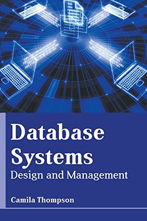 Database Systems: Design and Management by Camila Thompson 9781639871513