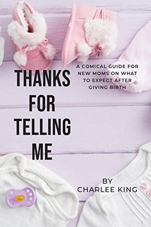 Thanks For Telling Me by Charlee King 9781640077454