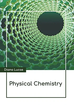 Physical Chemistry by Diana Lucas 9781641726337