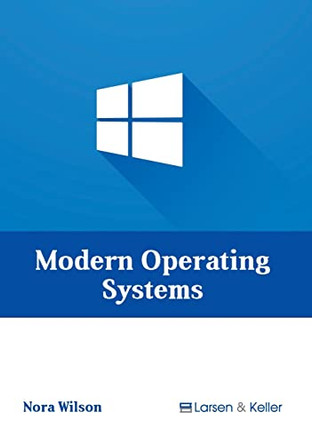 Modern Operating Systems by Nora Wilson 9781641726405