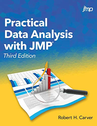 Practical Data Analysis with JMP, Third Edition by Robert Carver 9781642956146
