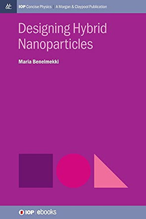 Designing Hybrid Nanoparticles by Maria Benelmekki 9781643277967