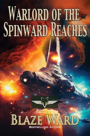 Warlord of the Spinward Reaches by Blaze Ward 9781644704073