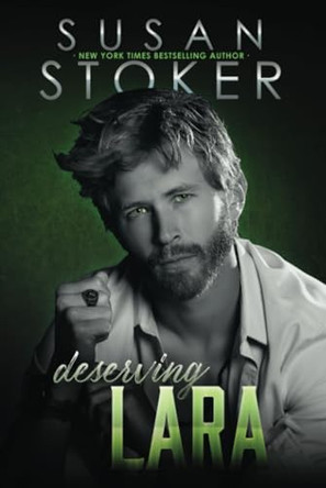 Deserving Lara by Susan Stoker 9781644993811
