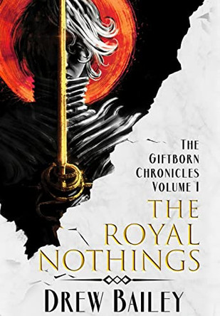 The Royal Nothings by Drew Bailey 9781645541028