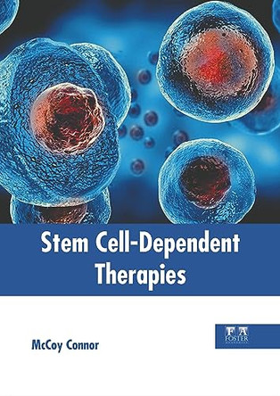 Stem Cell-Dependent Therapies by McCoy Connor 9781646466306