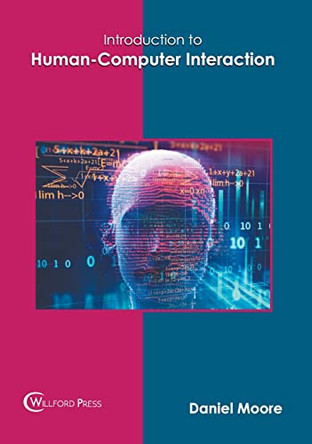 Introduction to Human-Computer Interaction by Daniel Moore 9781647280307