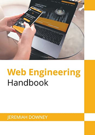 Web Engineering Handbook by Jeremiah Downey 9781647280338
