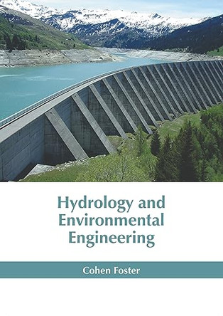 Hydrology and Environmental Engineering by Cohen Foster 9781647404307