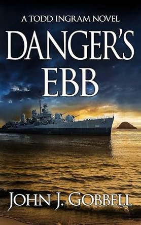 Danger's Ebb by John J Gobbell 9781648755934