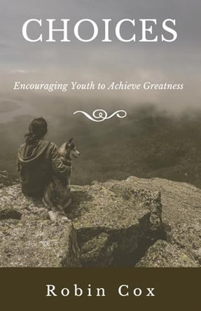 Choices by Robin Cox 9781666720297