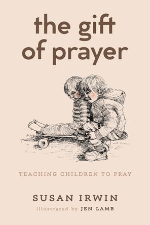 The Gift of Prayer by Susan Irwin 9781666729665