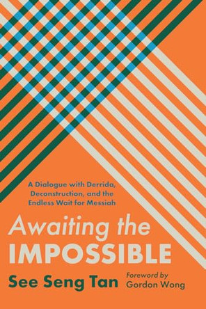 Awaiting the Impossible by See Seng Tan 9781666741636