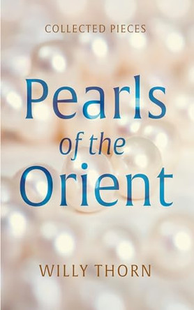 Pearls of the Orient by Willy Thorn 9781666755770