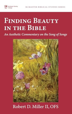 Finding Beauty in the Bible by Robert D Miller, II 9781666795325