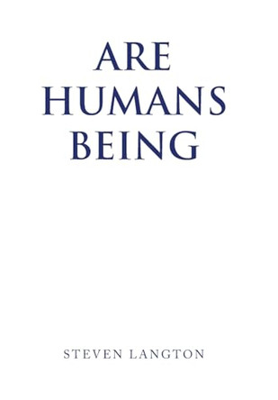 Are Humans Being by Steven Langton 9781669881414
