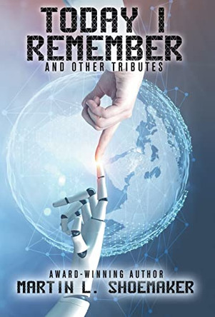 Today I Remember by Martin L Shoemaker 9781680570250