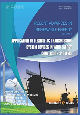 Application of Flexible AC Transmission System Devices in Wind Energy Conversion Systems by Mohammad A S Masoum 9781681085432