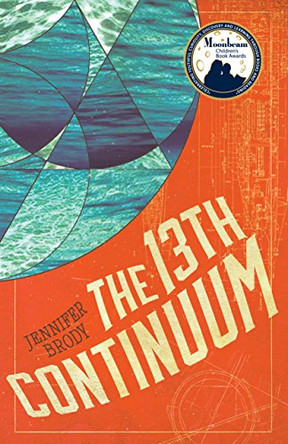 The 13th Continuum: The Continuum Trilogy, Book 1 by Professor Jennifer Brody 9781681622552