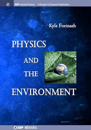 Physics and the Environment by Kyle Forinash 9781681744926