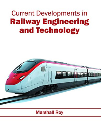 Current Developments in Railway Engineering and Technology by Marshall Roy 9781682851142
