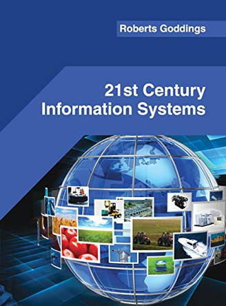 21st Century Information Systems by Roberts Goddings 9781682853498