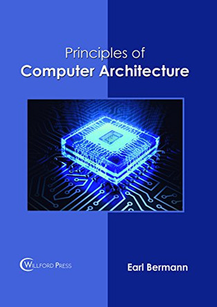 Principles of Computer Architecture by Earl Bermann 9781682854808