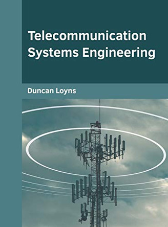 Telecommunication Systems Engineering by Duncan Loyns 9781682855874