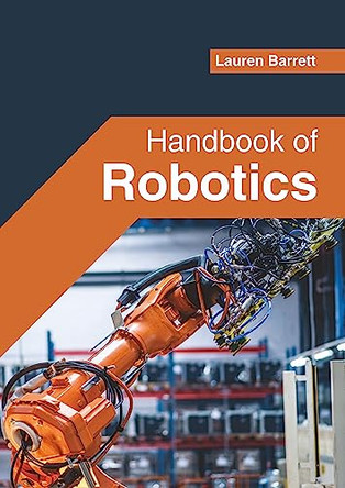 Handbook of Robotics by Lauren Barrett 9781682857762