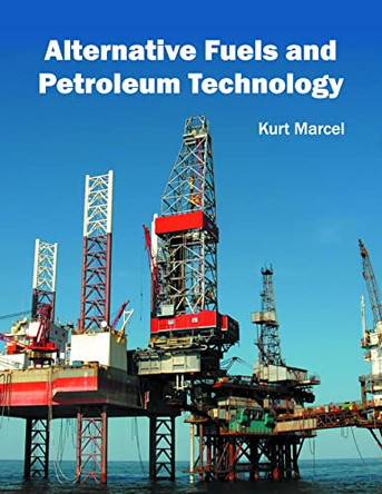 Alternative Fuels and Petroleum Technology by Kurt Marcel 9781682861189