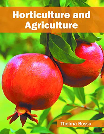Horticulture and Agriculture by Thelma Bosso 9781682862315