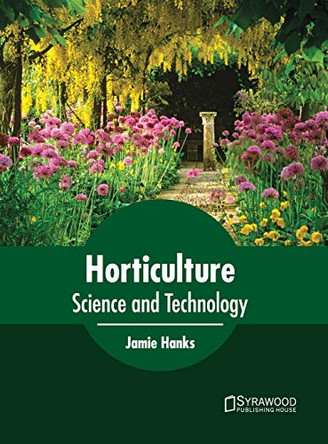 Horticulture: Science and Technology by Jamie Hanks 9781682863732
