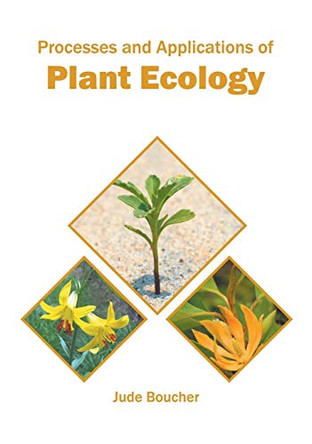 Processes and Applications of Plant Ecology by Jude Boucher 9781682866627