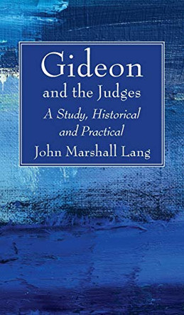Gideon and the Judges by John Marshall Lang 9781725297685
