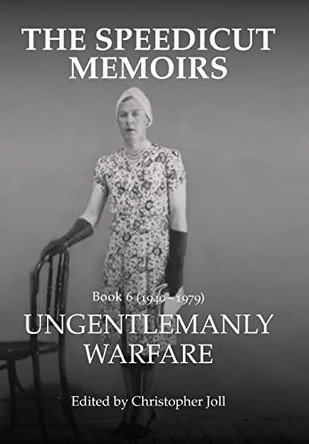 The Speedicut Memoirs: Ungentlemanly Warfare by Christopher Joll 9781728356174