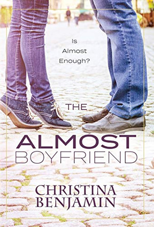 The Almost Boyfriend by Christina Benjamin 9781732612358