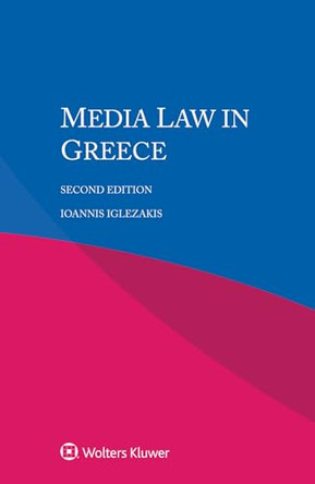 Media Law in Greece by Ioannis Iglezakis 9789403541020