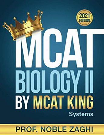 MCAT Biology II by MCAT KING: Systems Biology by Noble Zaghi 9781733990615