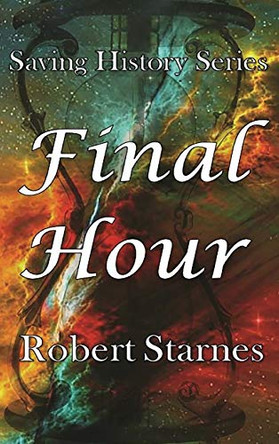 Final Hour by Robert Starnes 9781734792898