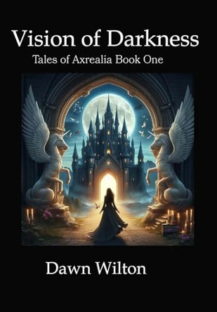 Vision of Darkness by Dawn Wilton 9781736925065