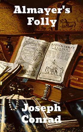 Almayer's Folly by Joseph Conrad 9781774413388